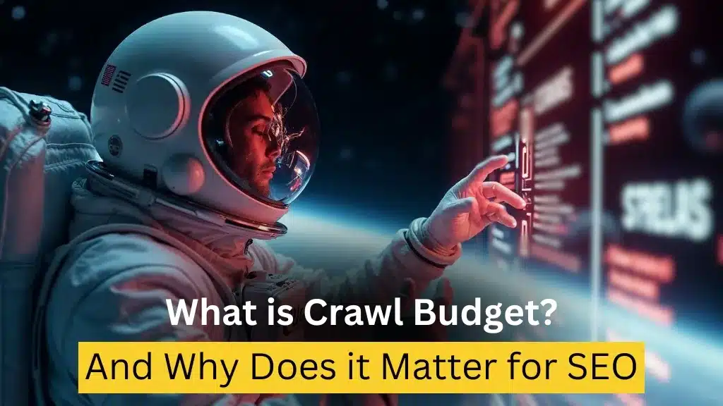 What is Crawl Budget and Why Does it Matter for SEO?