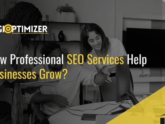How Professional SEO Services Help Businesses Grow?